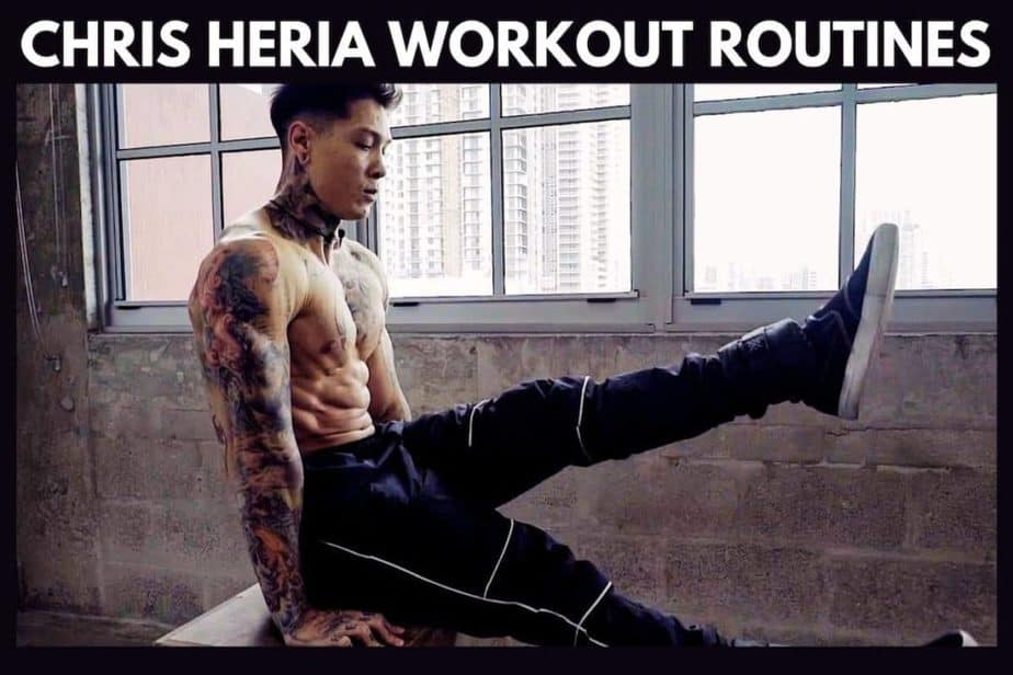 Chris Heria Workout Routine | ModernCalisthenics.com